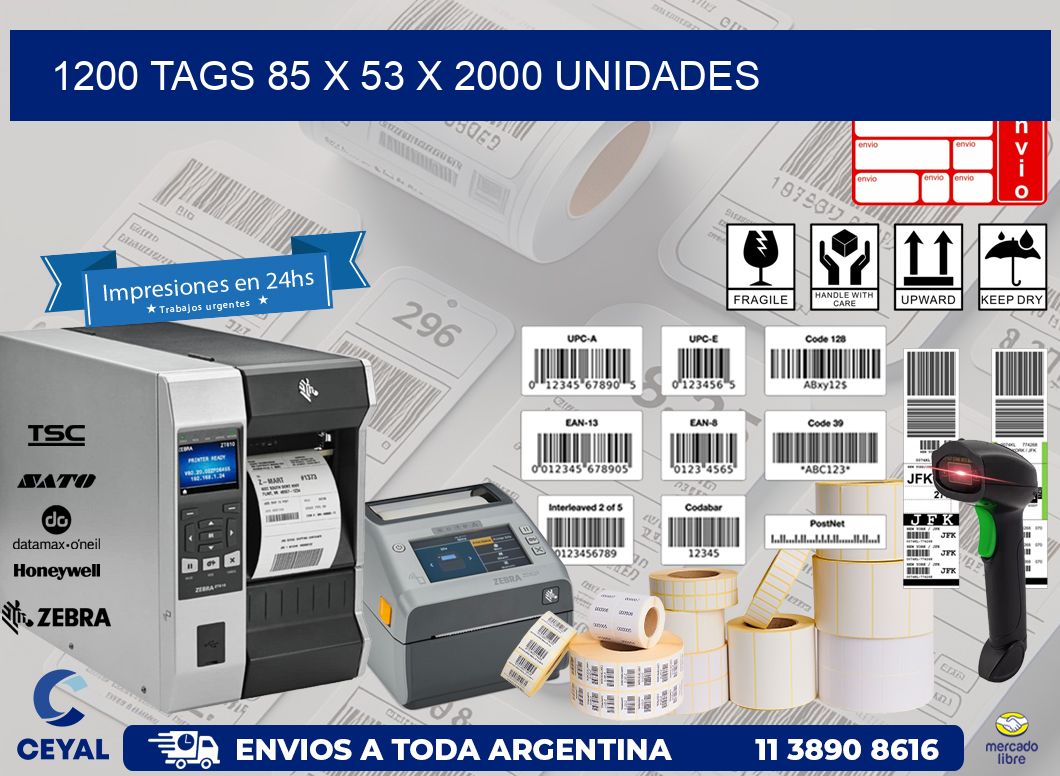 1200 TAGS 85 x 53 X 2000 UNIDADES