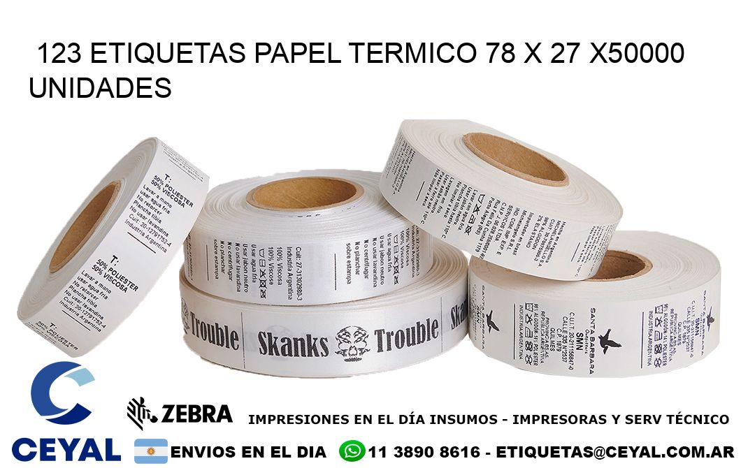 123 ETIQUETAS PAPEL TERMICO 78 x 27 X50000 UNIDADES