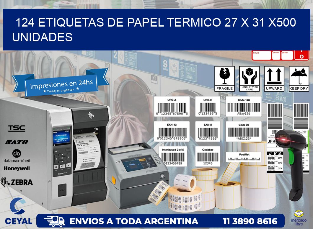 124 ETIQUETAS DE PAPEL TERMICO 27 x 31 x500 UNIDADES