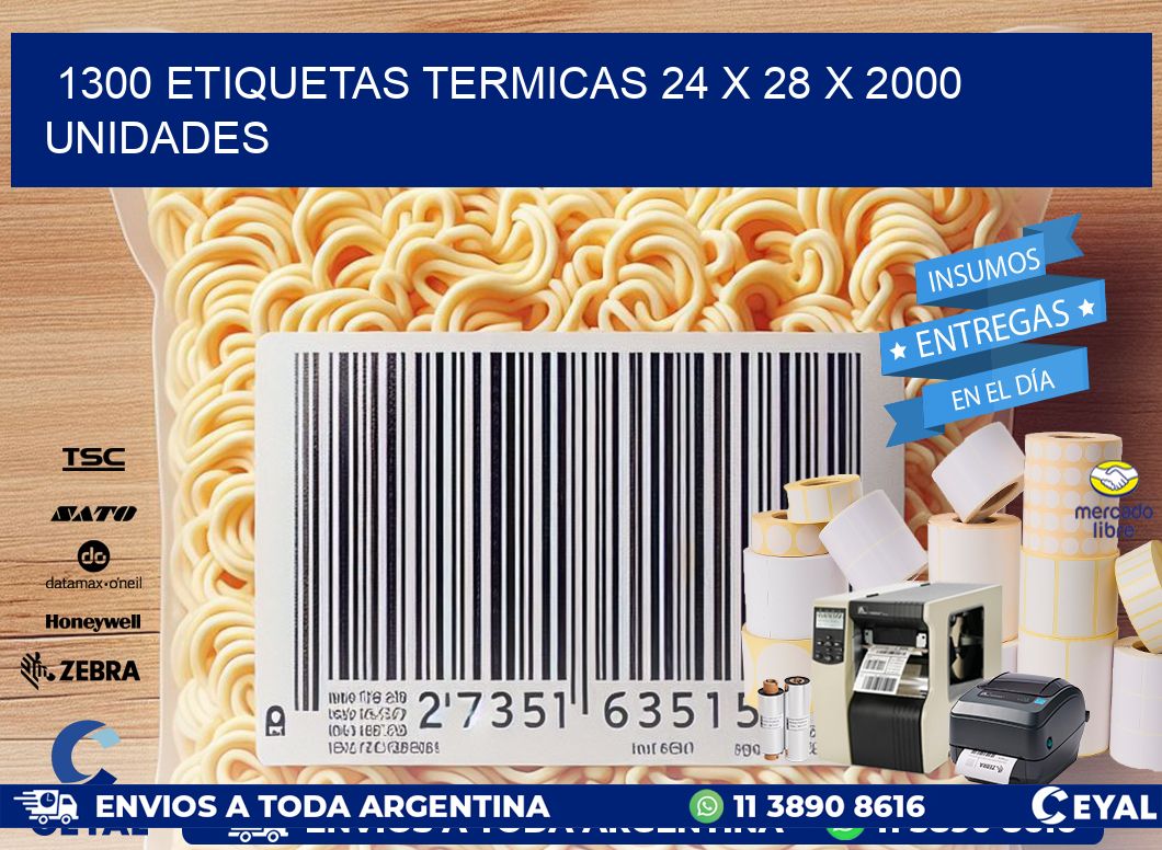 1300 ETIQUETAS TERMICAS 24 x 28 X 2000 UNIDADES