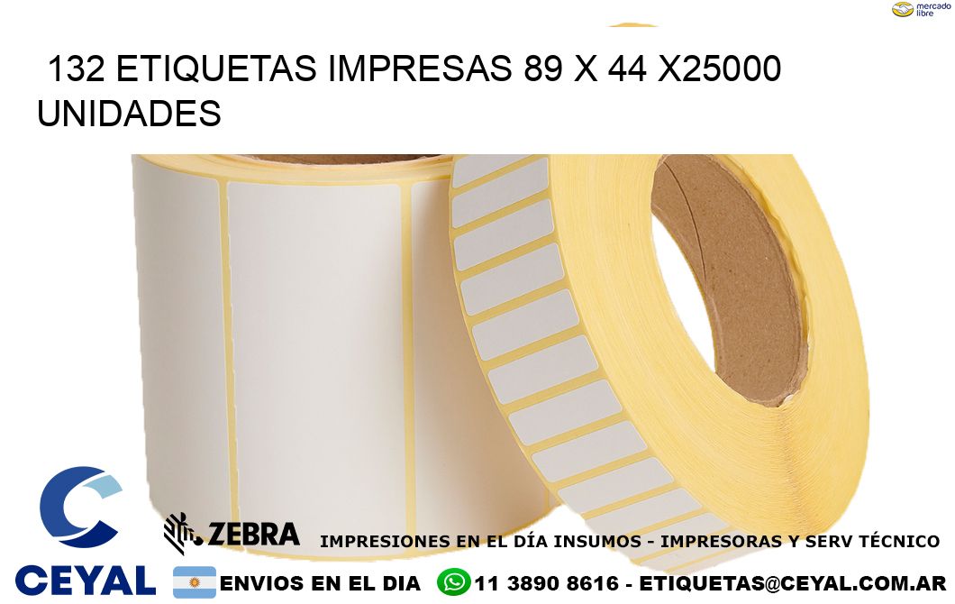 132 ETIQUETAS IMPRESAS 89 x 44 X25000 UNIDADES