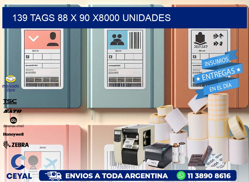 139 TAGS 88 x 90 X8000 UNIDADES