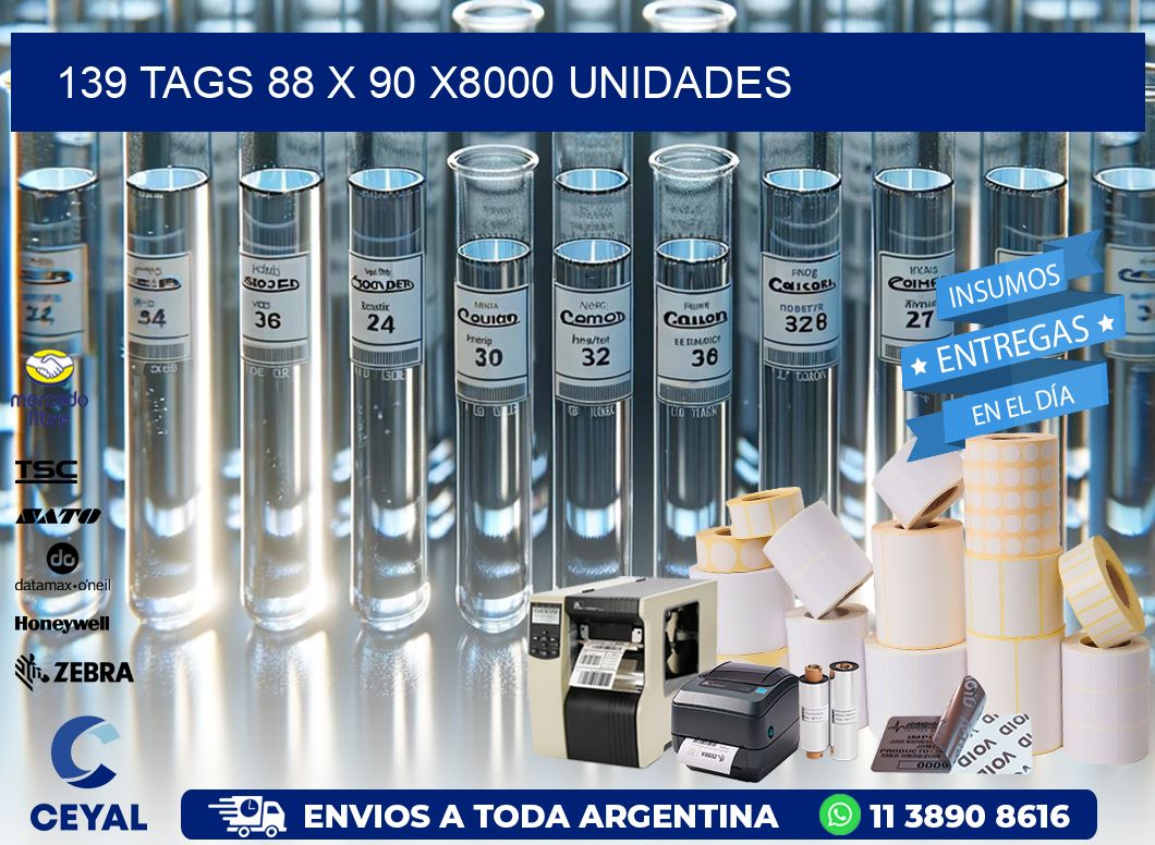 139 TAGS 88 x 90 X8000 UNIDADES