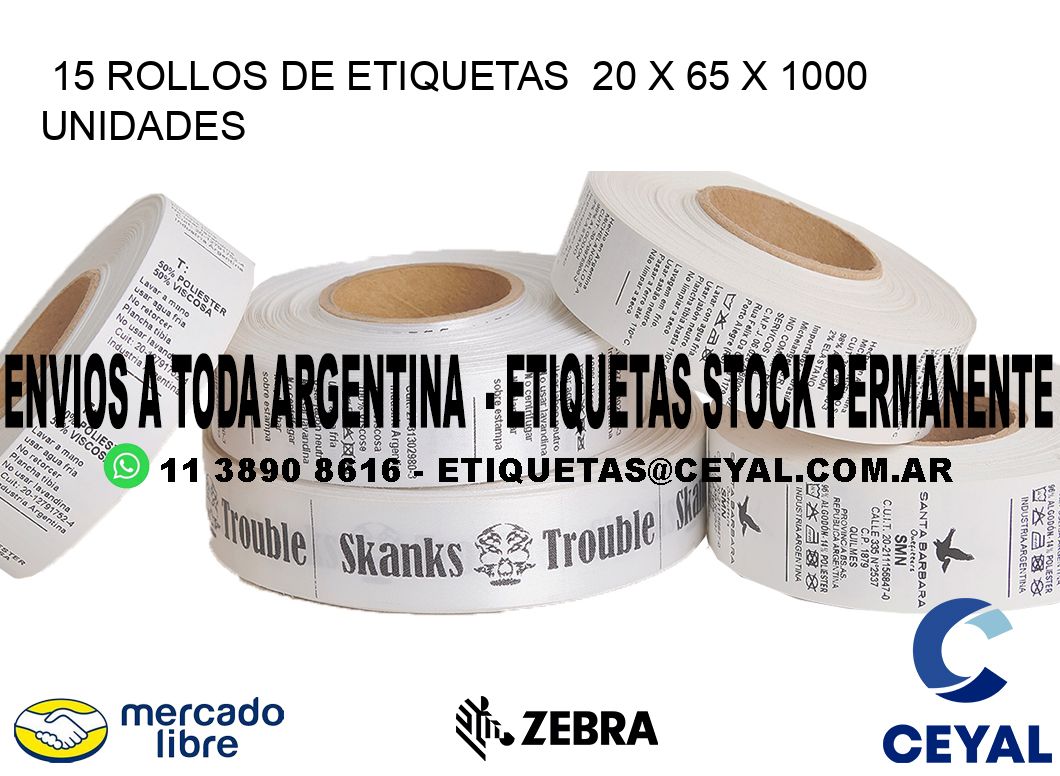 15 ROLLOS DE ETIQUETAS  20 x 65 X 1000 UNIDADES