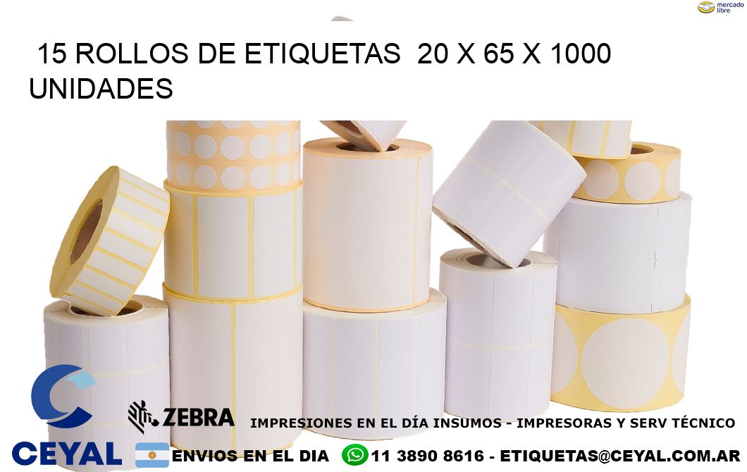 15 ROLLOS DE ETIQUETAS  20 x 65 X 1000 UNIDADES