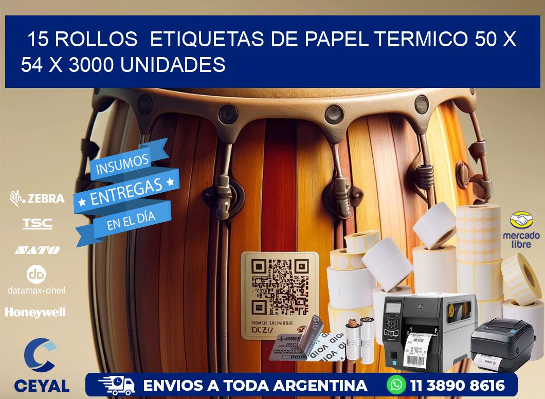 15 ROLLOS  ETIQUETAS DE PAPEL TERMICO 50 x 54 X 3000 UNIDADES