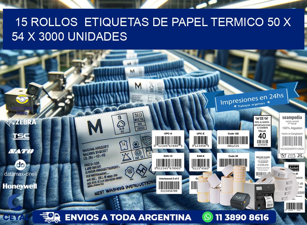 15 ROLLOS  ETIQUETAS DE PAPEL TERMICO 50 x 54 X 3000 UNIDADES