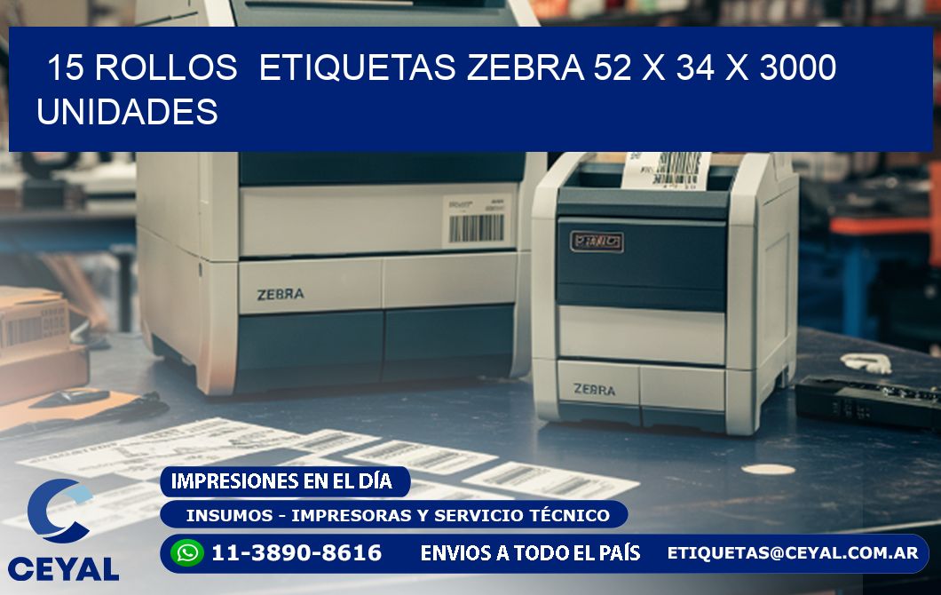 15 ROLLOS  ETIQUETAS ZEBRA 52 x 34 X 3000 UNIDADES