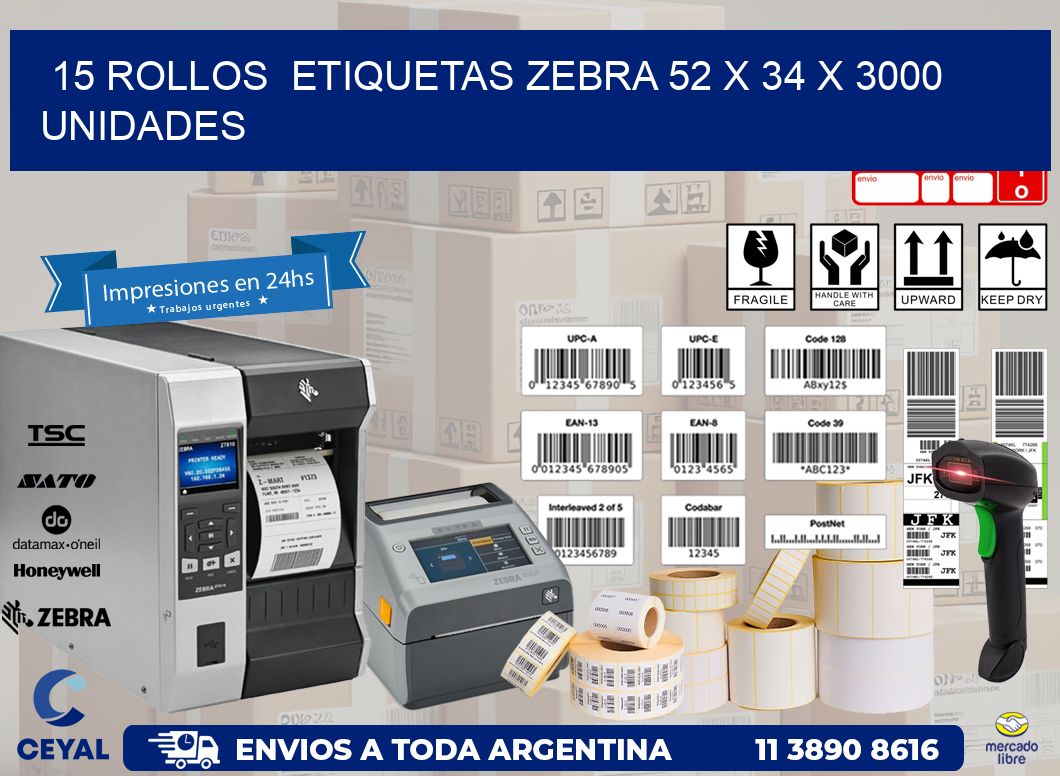 15 ROLLOS  ETIQUETAS ZEBRA 52 x 34 X 3000 UNIDADES