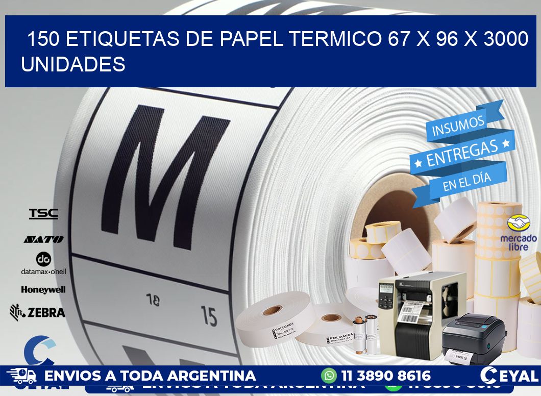 150 ETIQUETAS DE PAPEL TERMICO 67 x 96 X 3000 UNIDADES