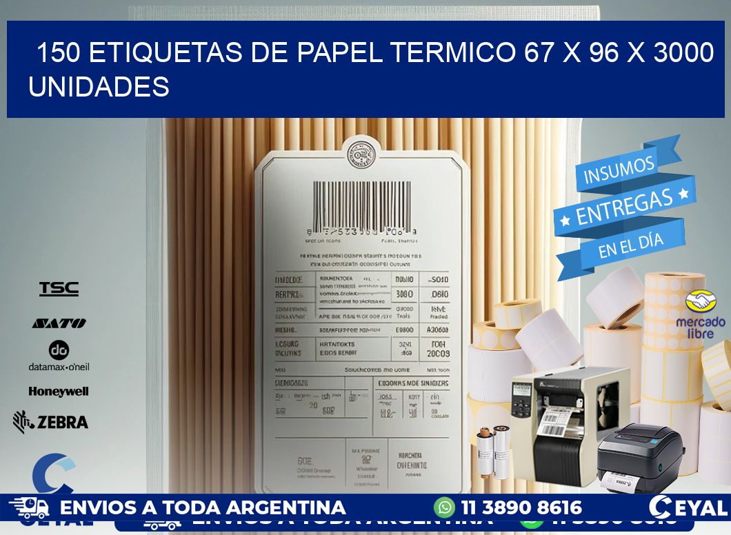 150 ETIQUETAS DE PAPEL TERMICO 67 x 96 X 3000 UNIDADES