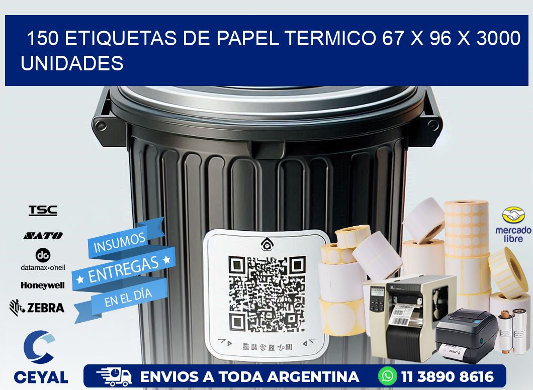 150 ETIQUETAS DE PAPEL TERMICO 67 x 96 X 3000 UNIDADES