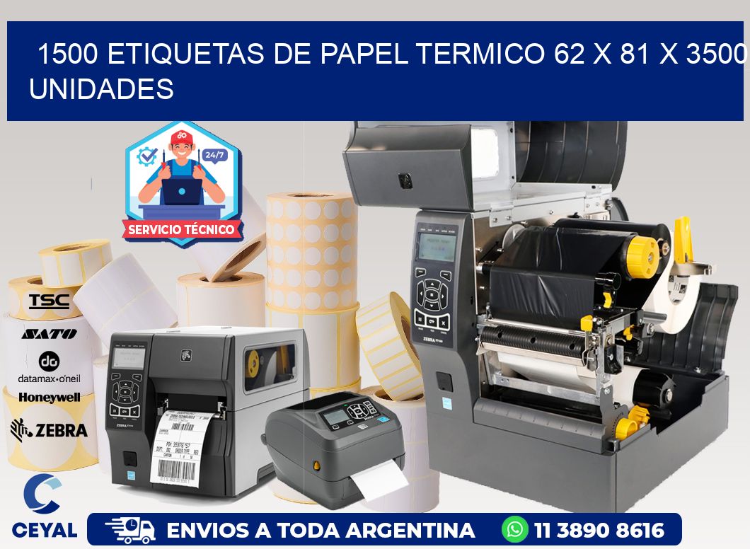 1500 ETIQUETAS DE PAPEL TERMICO 62 x 81 X 3500 UNIDADES