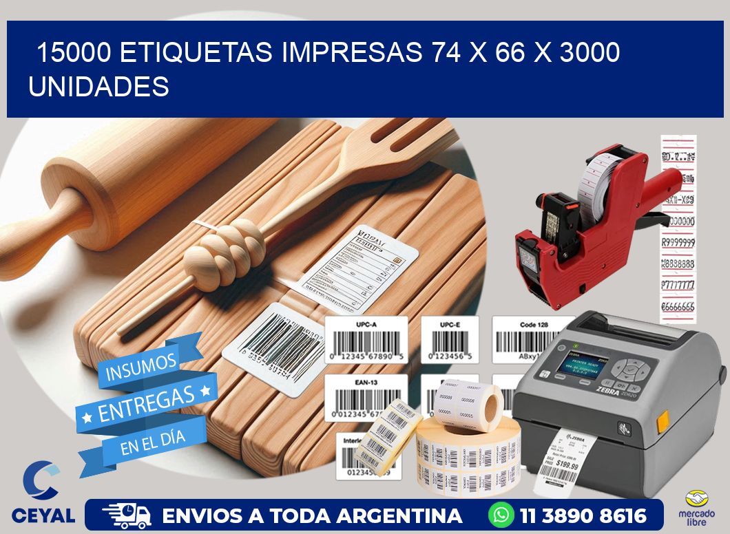 15000 ETIQUETAS IMPRESAS 74 x 66 X 3000 UNIDADES