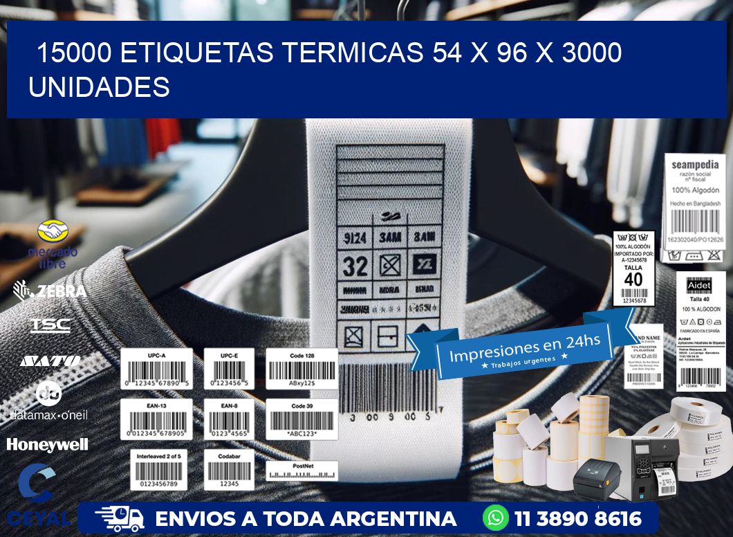 15000 ETIQUETAS TERMICAS 54 x 96 X 3000 UNIDADES