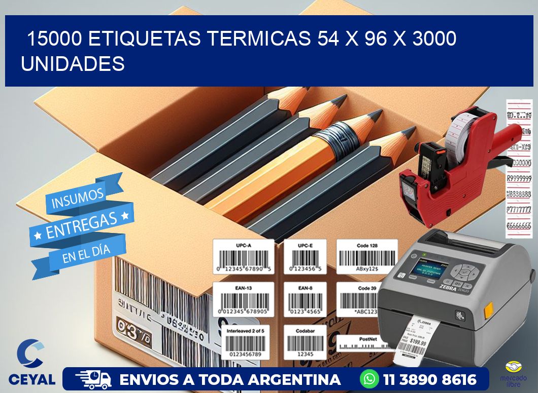 15000 ETIQUETAS TERMICAS 54 x 96 X 3000 UNIDADES