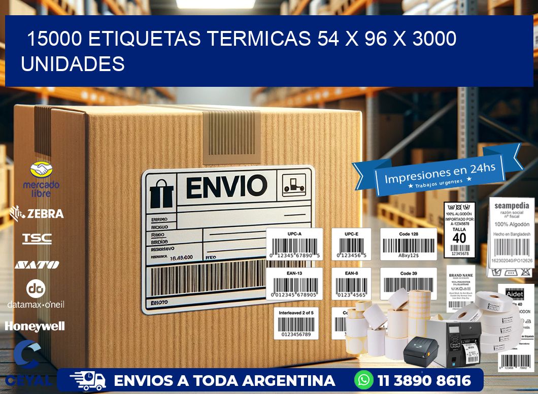 15000 ETIQUETAS TERMICAS 54 x 96 X 3000 UNIDADES