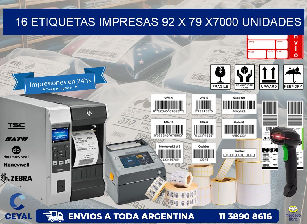 16 ETIQUETAS IMPRESAS 92 x 79 X7000 UNIDADES