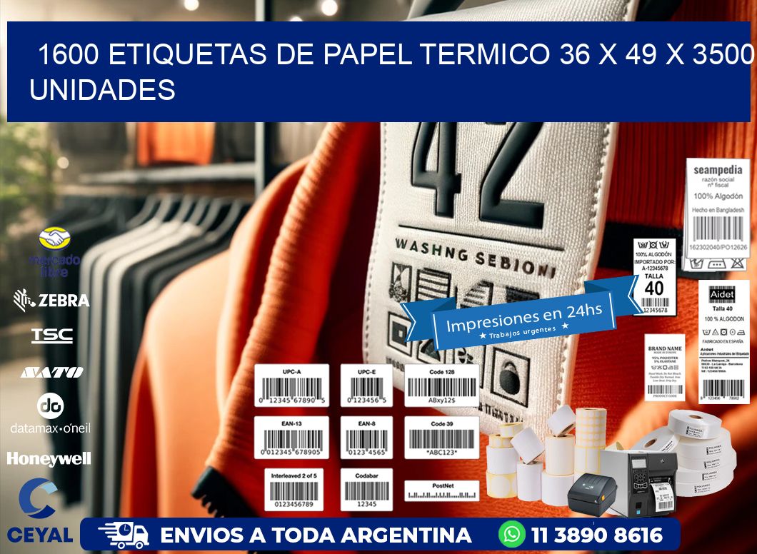 1600 ETIQUETAS DE PAPEL TERMICO 36 x 49 X 3500 UNIDADES