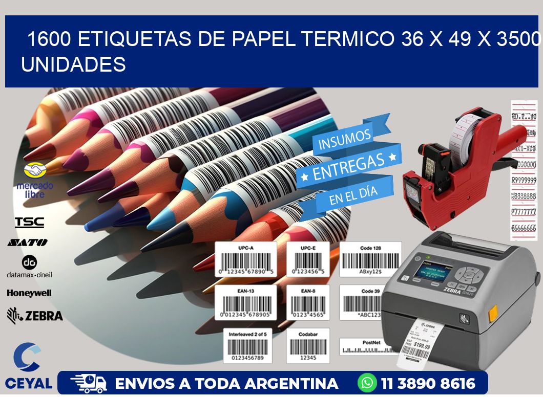 1600 ETIQUETAS DE PAPEL TERMICO 36 x 49 X 3500 UNIDADES