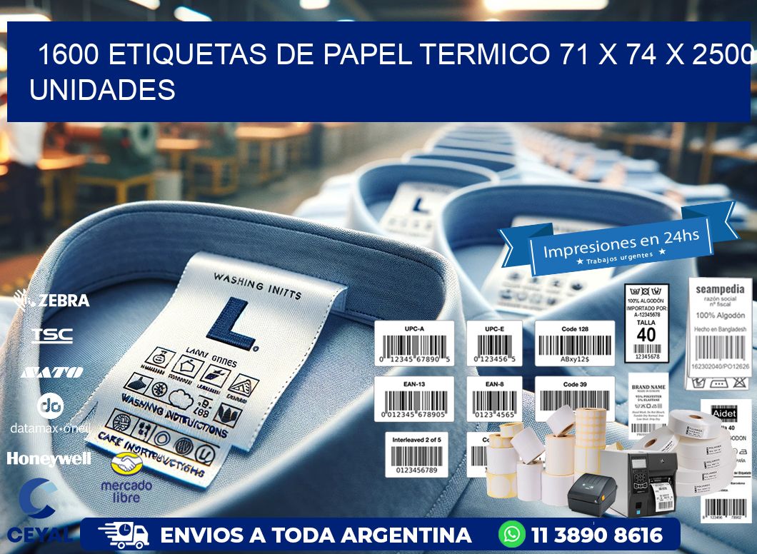 1600 ETIQUETAS DE PAPEL TERMICO 71 x 74 X 2500 UNIDADES