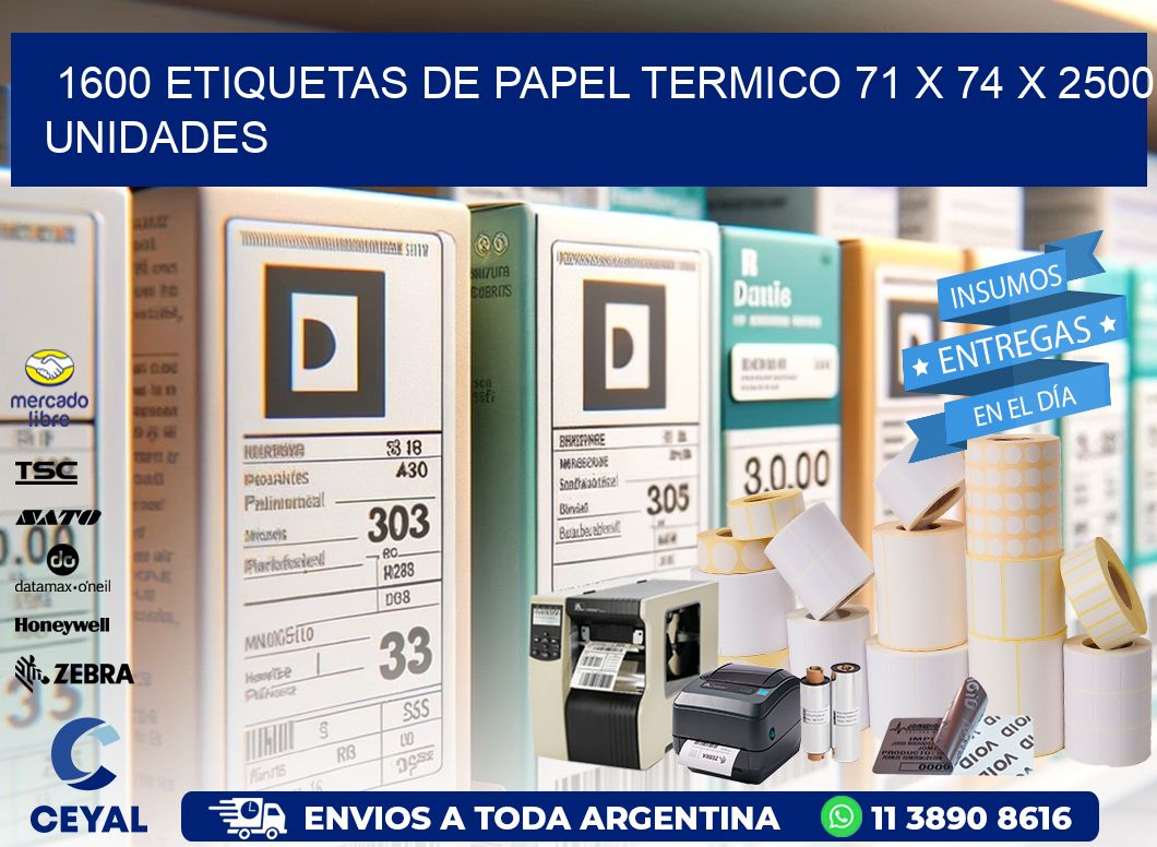 1600 ETIQUETAS DE PAPEL TERMICO 71 x 74 X 2500 UNIDADES