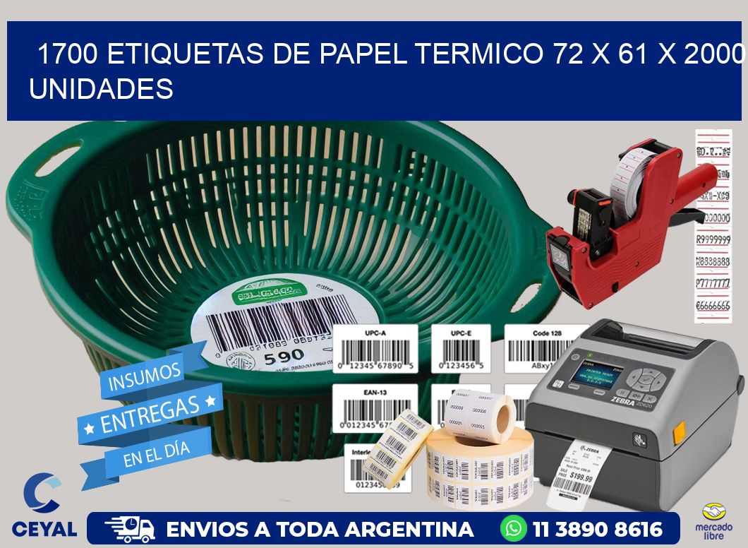 1700 ETIQUETAS DE PAPEL TERMICO 72 x 61 X 2000 UNIDADES