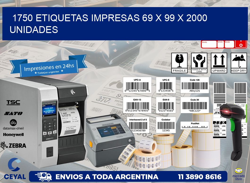 1750 ETIQUETAS IMPRESAS 69 x 99 X 2000 UNIDADES