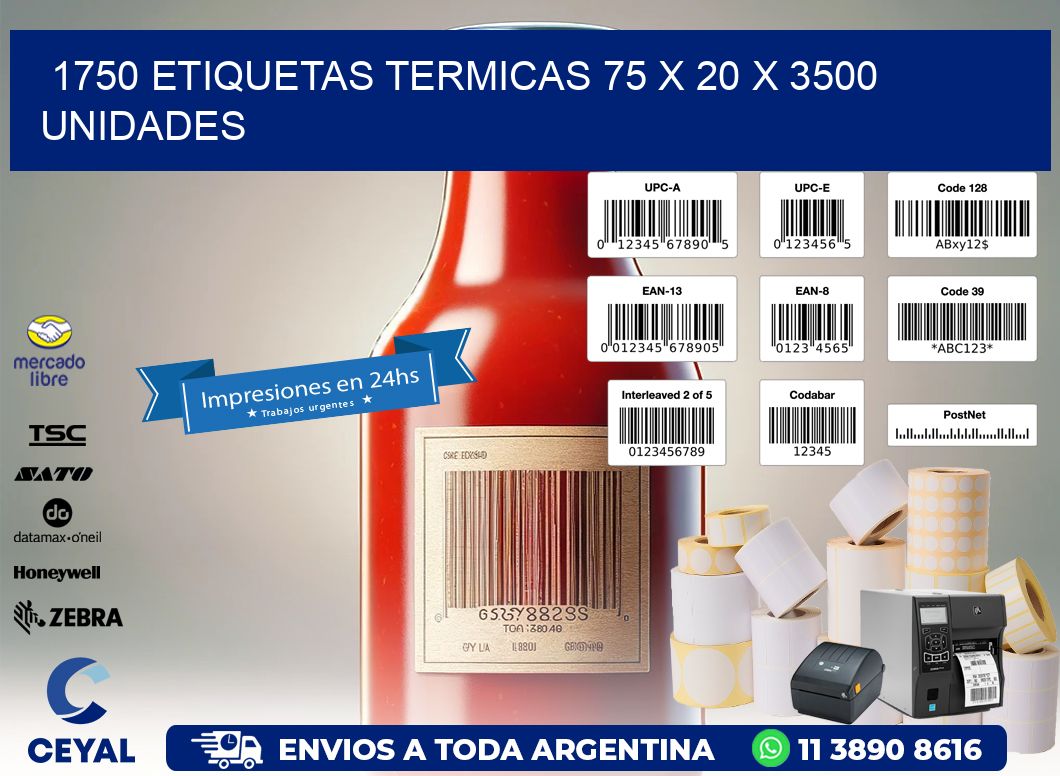 1750 ETIQUETAS TERMICAS 75 x 20 X 3500 UNIDADES