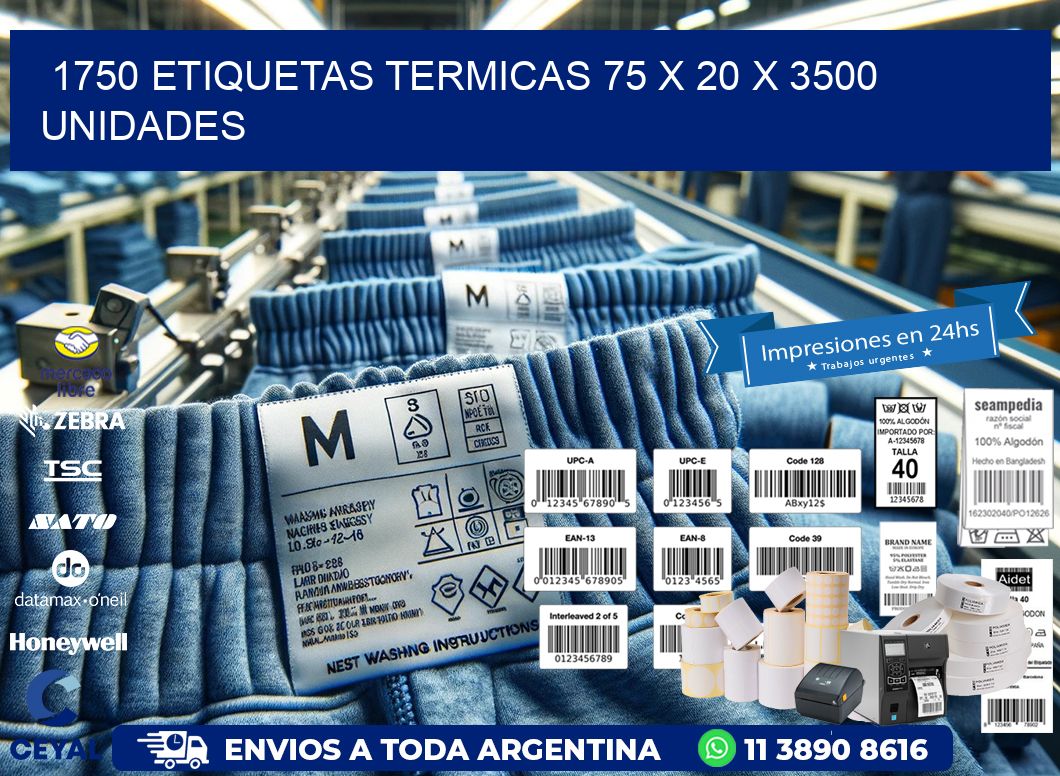 1750 ETIQUETAS TERMICAS 75 x 20 X 3500 UNIDADES