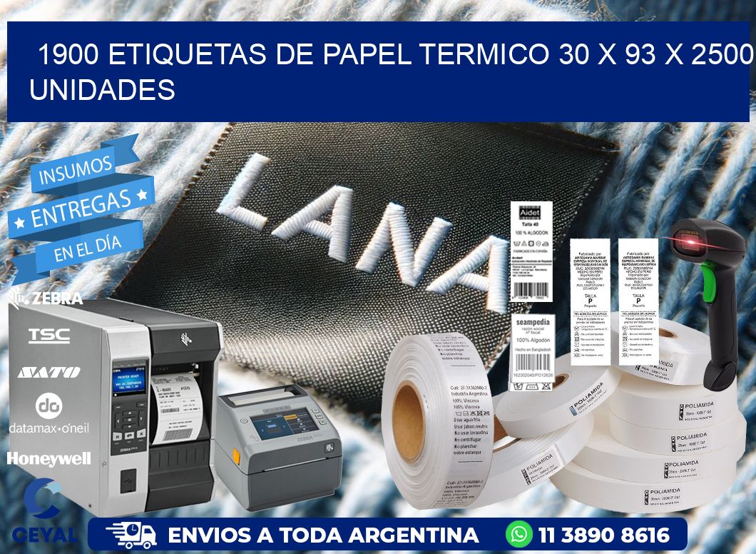 1900 ETIQUETAS DE PAPEL TERMICO 30 x 93 X 2500 UNIDADES