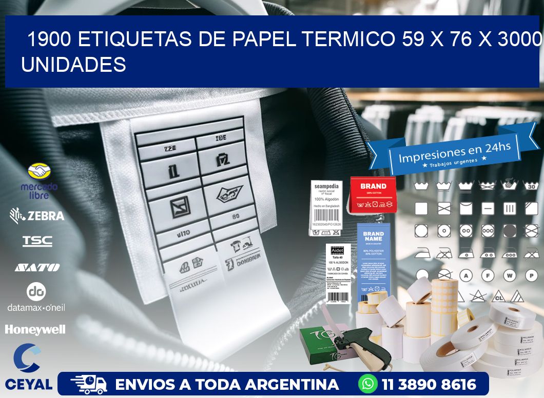 1900 ETIQUETAS DE PAPEL TERMICO 59 x 76 X 3000 UNIDADES