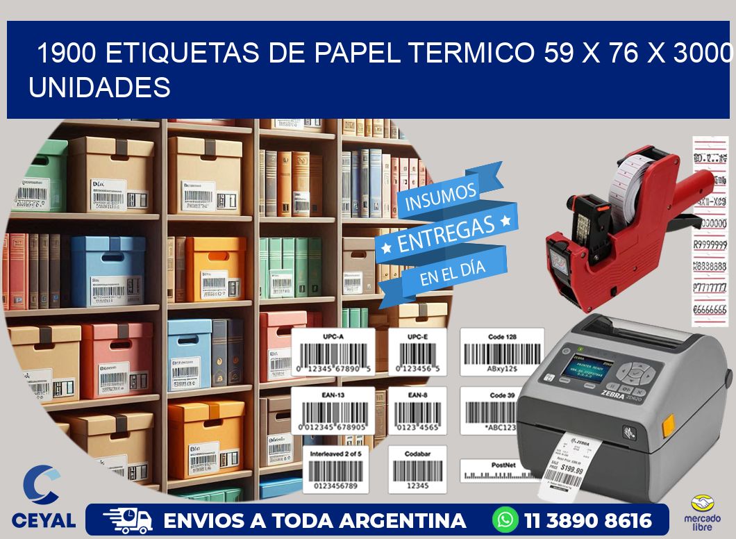 1900 ETIQUETAS DE PAPEL TERMICO 59 x 76 X 3000 UNIDADES