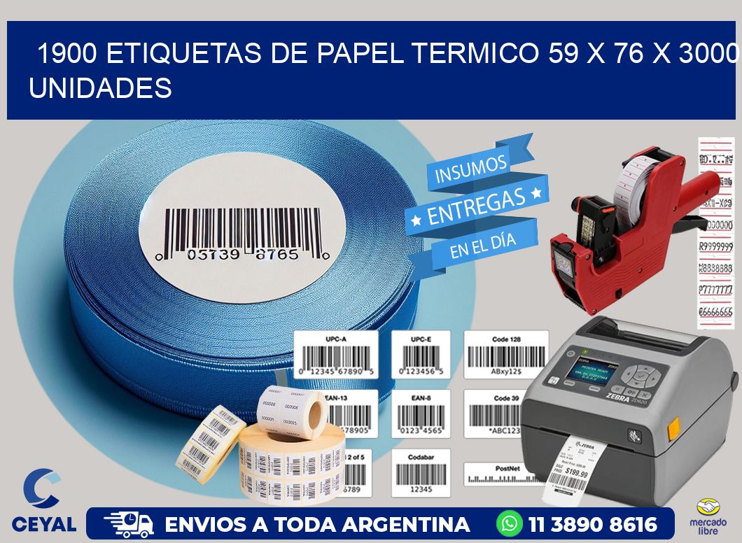 1900 ETIQUETAS DE PAPEL TERMICO 59 x 76 X 3000 UNIDADES