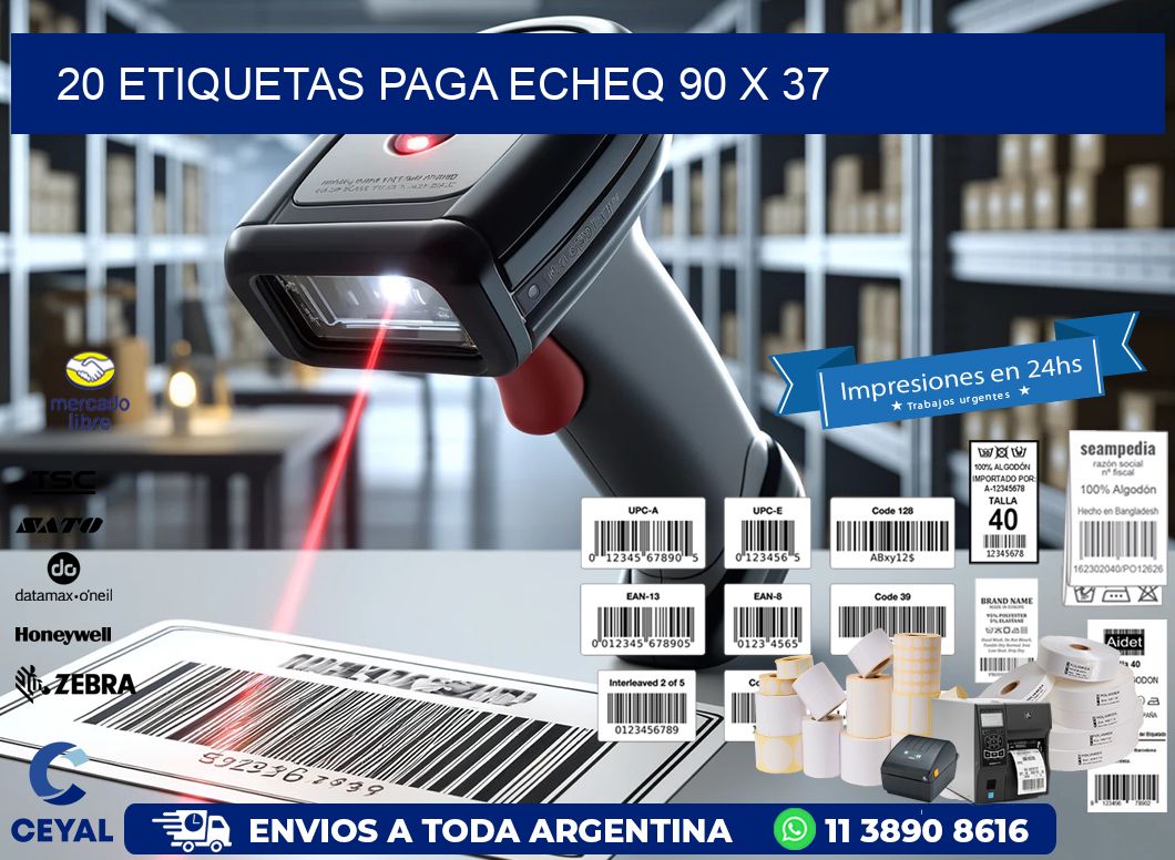 20 ETIQUETAS PAGA ECHEQ 90 x 37