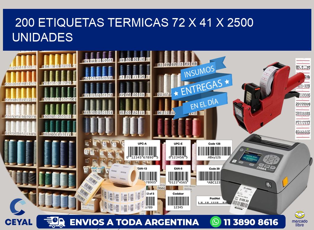 200 ETIQUETAS TERMICAS 72 x 41 X 2500 UNIDADES