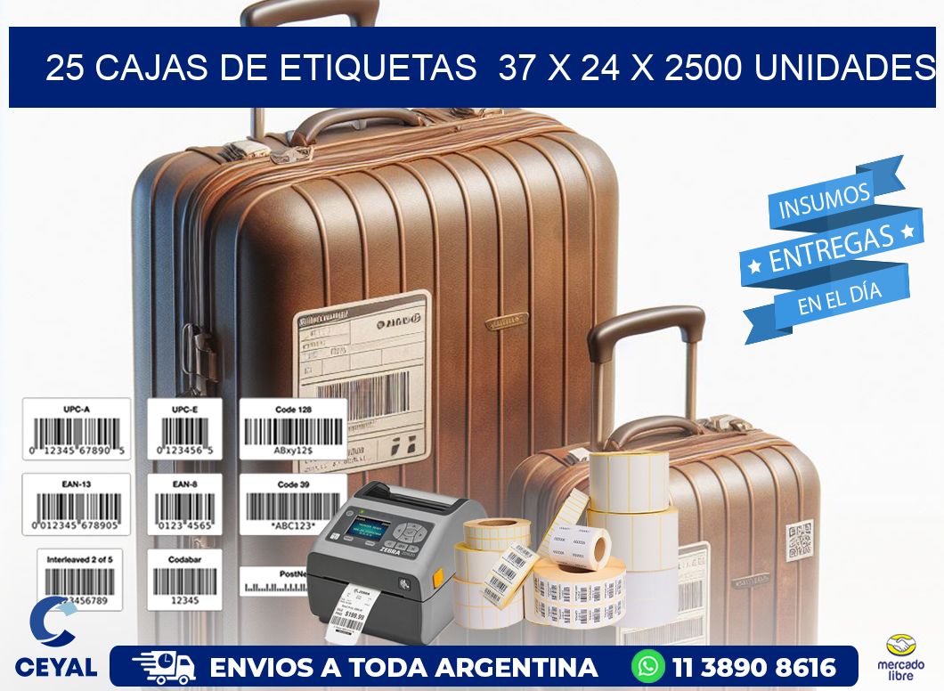 25 CAJAS DE ETIQUETAS  37 x 24 X 2500 UNIDADES