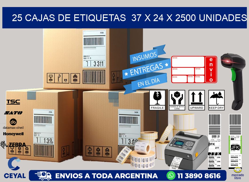 25 CAJAS DE ETIQUETAS  37 x 24 X 2500 UNIDADES