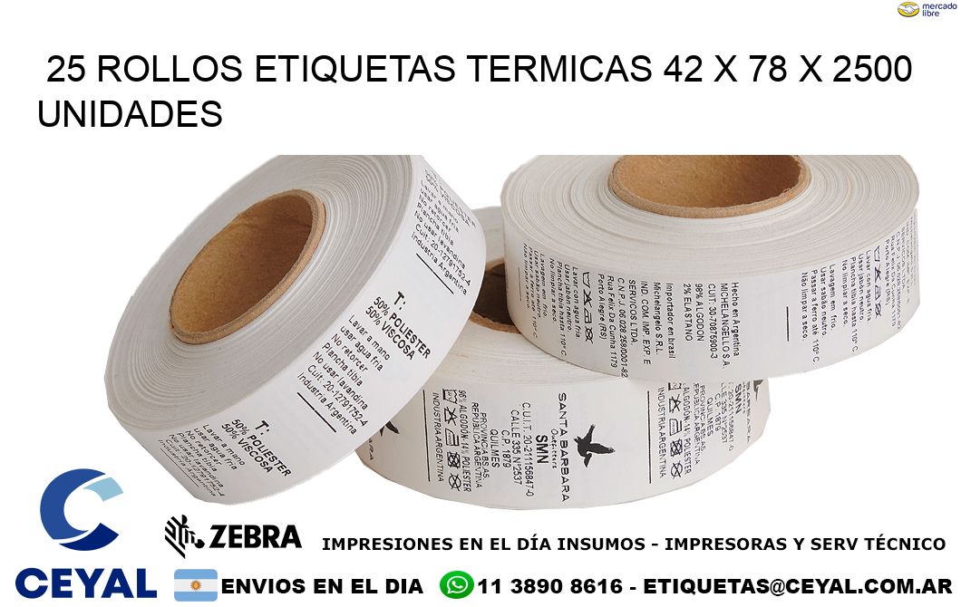 25 ROLLOS ETIQUETAS TERMICAS 42 x 78 X 2500 UNIDADES