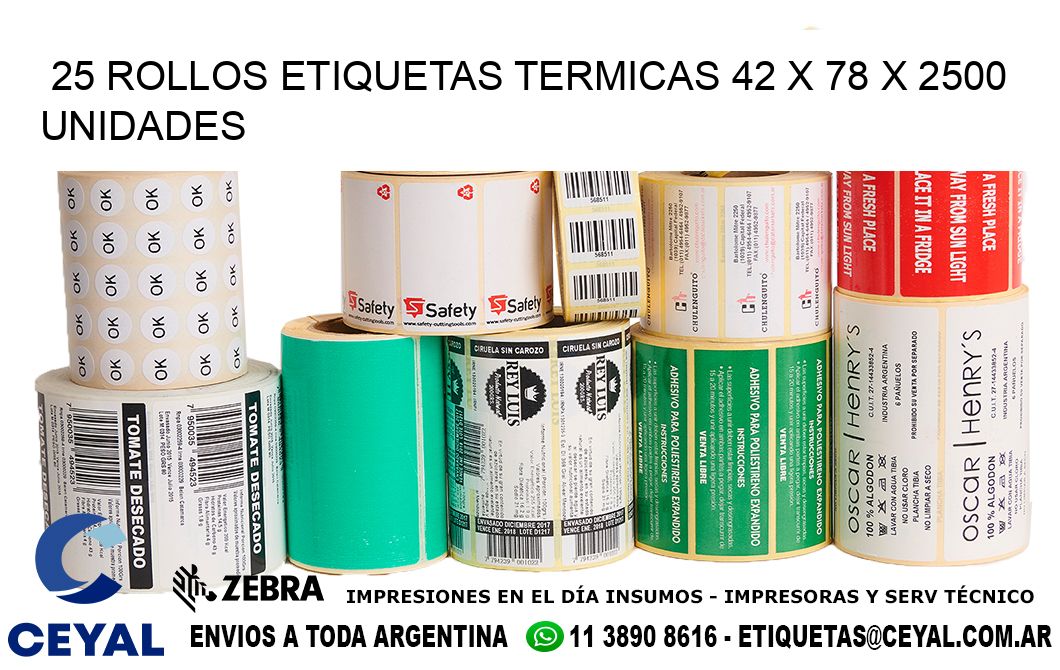 25 ROLLOS ETIQUETAS TERMICAS 42 x 78 X 2500 UNIDADES