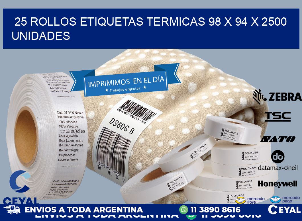 25 ROLLOS ETIQUETAS TERMICAS 98 x 94 X 2500 UNIDADES