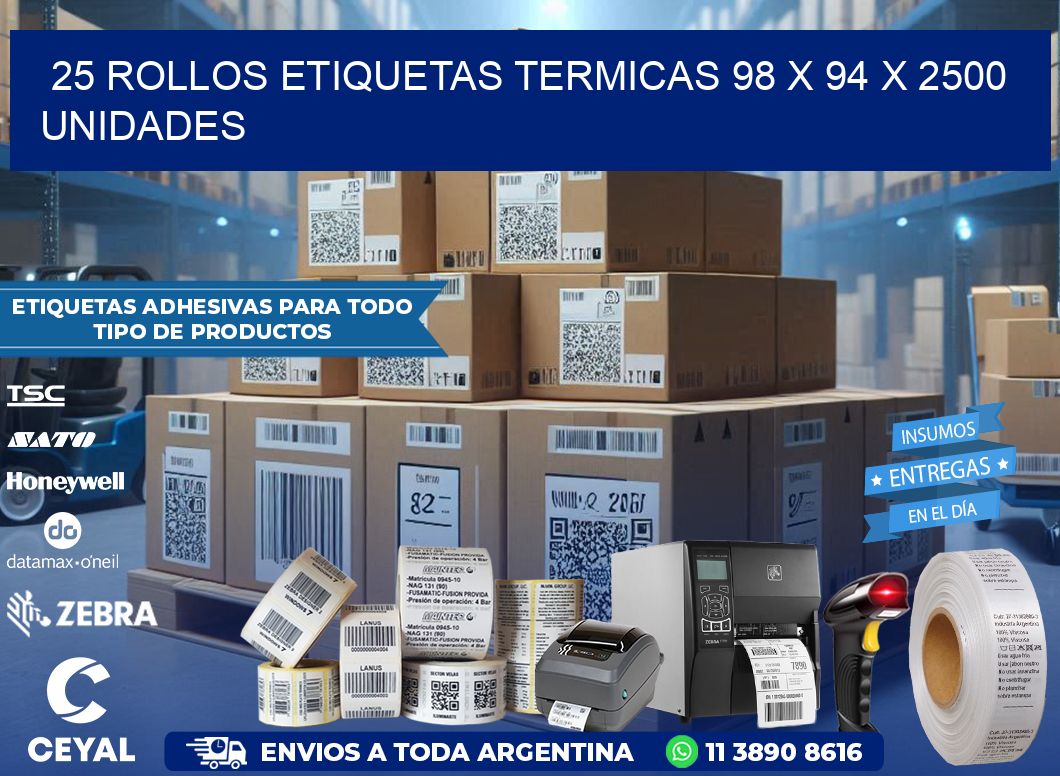 25 ROLLOS ETIQUETAS TERMICAS 98 x 94 X 2500 UNIDADES