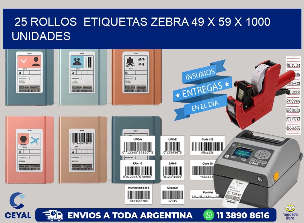 25 ROLLOS  ETIQUETAS ZEBRA 49 x 59 X 1000 UNIDADES