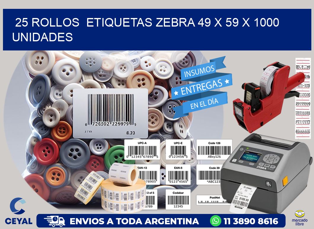 25 ROLLOS  ETIQUETAS ZEBRA 49 x 59 X 1000 UNIDADES