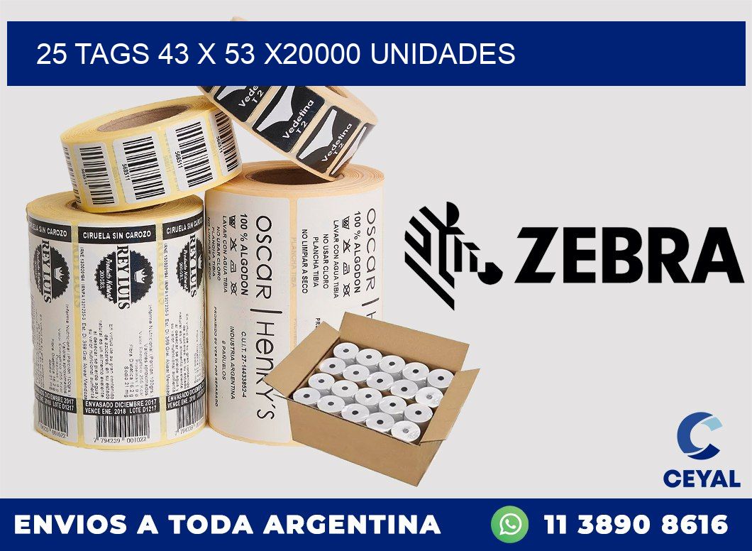 25 TAGS 43 x 53 X20000 UNIDADES