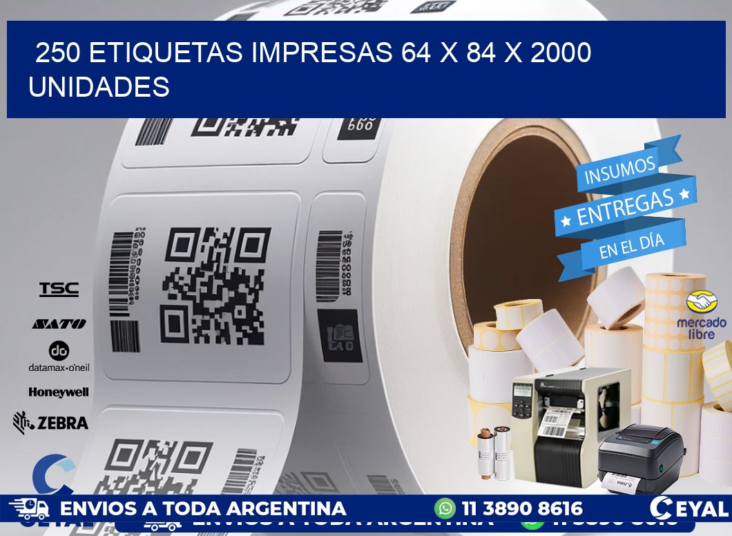 250 ETIQUETAS IMPRESAS 64 x 84 X 2000 UNIDADES