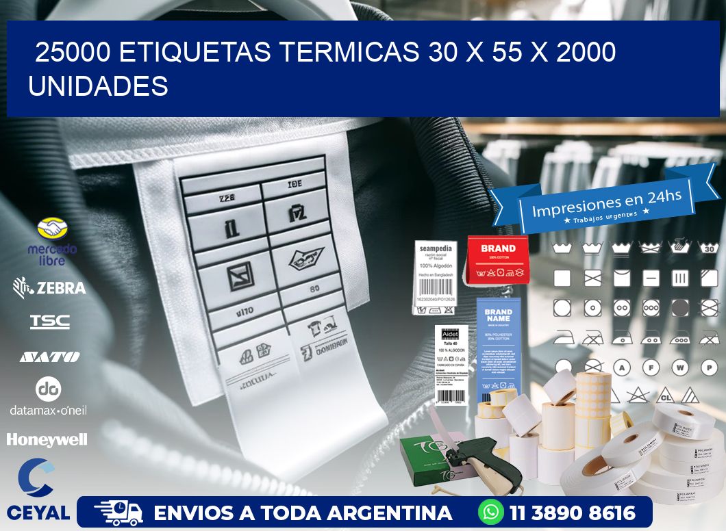 25000 ETIQUETAS TERMICAS 30 x 55 X 2000 UNIDADES