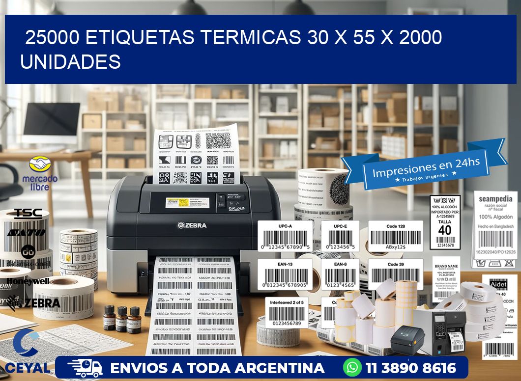 25000 ETIQUETAS TERMICAS 30 x 55 X 2000 UNIDADES