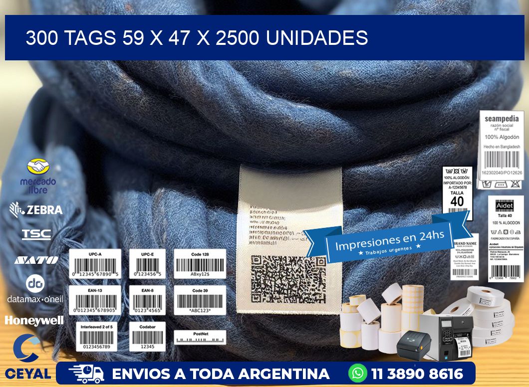 300 TAGS 59 x 47 X 2500 UNIDADES