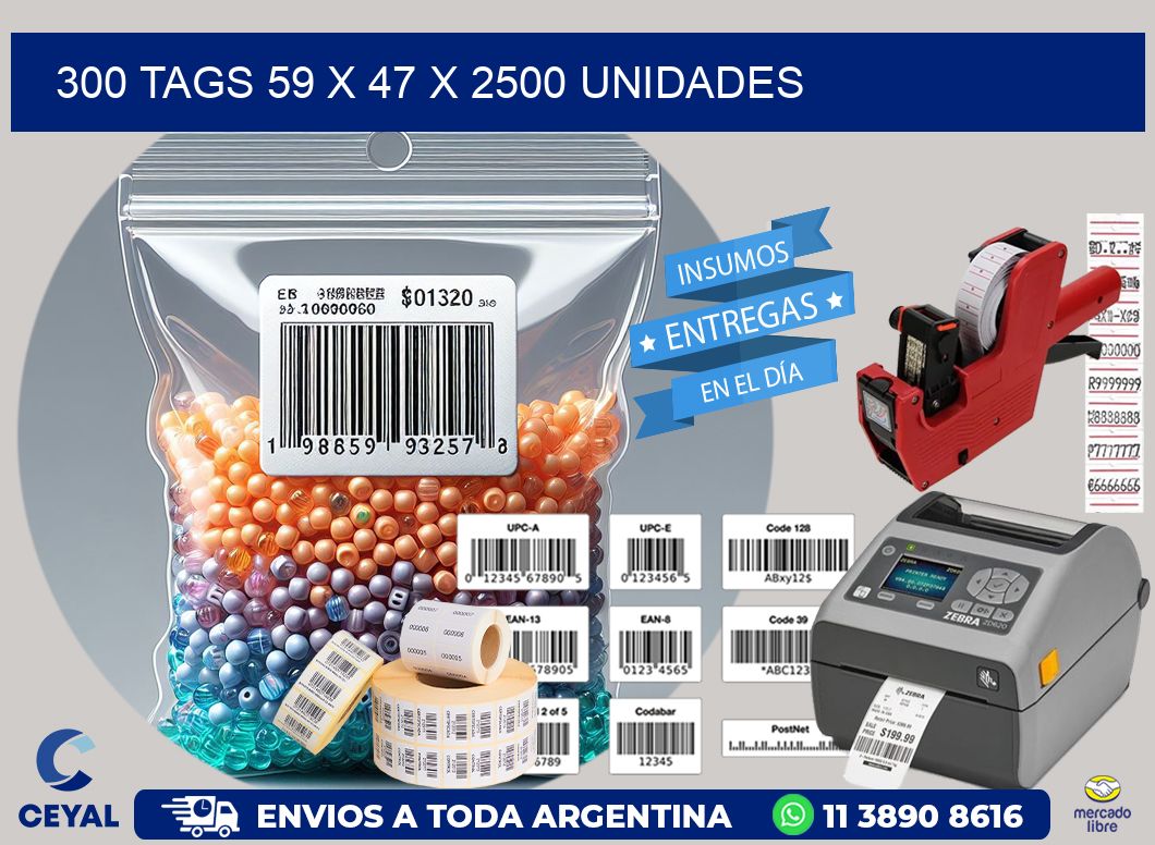 300 TAGS 59 x 47 X 2500 UNIDADES